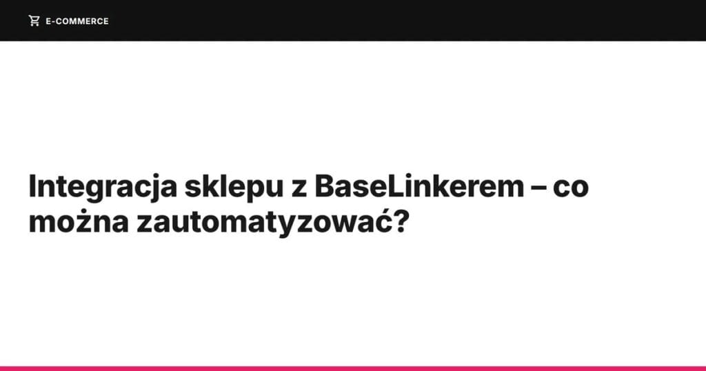 Integracja sklepu z BaseLinkerem